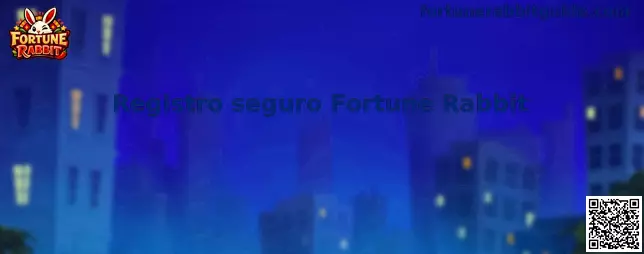 Registro seguro Fortune Rabbit en operadores autorizados