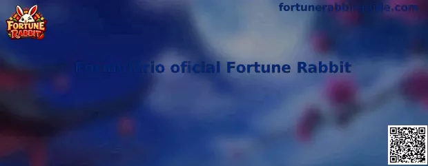 Formulário oficial Fortune Rabbit
